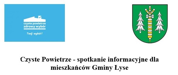 Czyste Powietrze - spotkanie informacyjne dla mieszkańców Gminy Łyse
