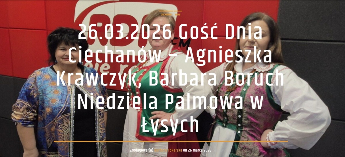 Audycja Gość Dnia, o Wielkim Poście i Niedzieli Palmowej w Łysych radia KRDP Ciechanów