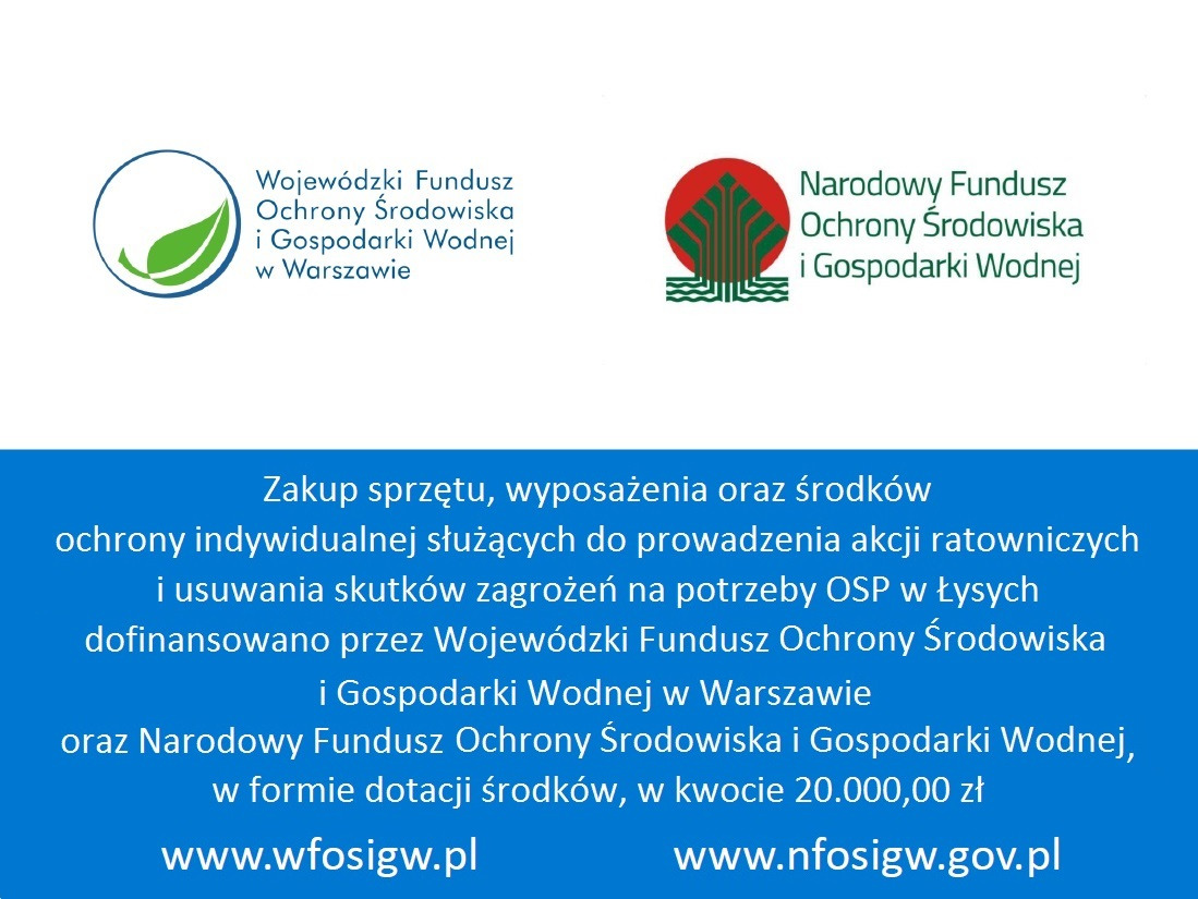 JEDNOSTKA OCHOTNICZEJ STRAŻY POŻARNEJ W ŁYSYCH Z DOFINANSOWANIEM WFOŚiGW